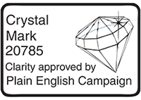 Crystal Mark 20785. Clarity approved by Plain English Campaign
